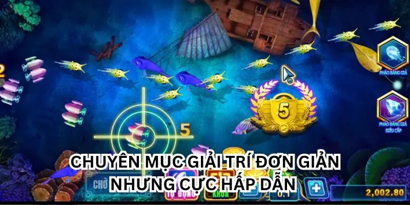 Chuyên mục giải trí đơn giản nhưng cực hấp dẫn